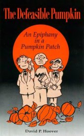 book The Defeasible Pumpkin: An Epiphany in a Pumpkin Patch