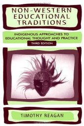 book Non-Western Educational Traditions: Indigenous Approaches to Educational Throught and Practice (Sociocultural, Political, and Historical Studies in Education) ... and Historical Studies in Education)