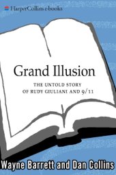 book Grand Illusion: The Untold Story of Rudy Giuliani and 9 11