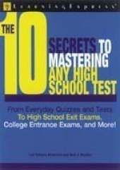 book 10 Secrets to Mastering Any High School Test, 2nd Edition