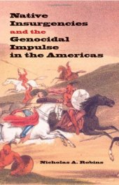 book Native Insurgencies And The Genocidal Impulse In The Americas