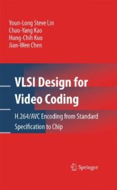 book VLSI Design for Video Coding: H.264/AVC Encoding from Standard Specification to Chip