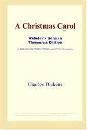 book A Christmas Carol (Webster's German Thesaurus Edition)