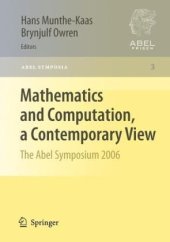 book Mathematics and Computation, a Contemporary View: The Abel Symposium 2006 Proceedings of the Third Abel Symposium, Alesund, Norway, May 25–27, 2006