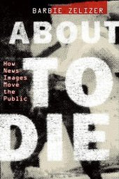 book About to Die: How News Images Move the Public