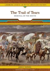 book The Trail of Tears: Removal in the South (Landmark Events in Native American History)