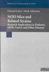 book Nod Mice and Related Strains: Research Applications in Diabetes, AIDS, Cancer, And Other Diseases (Molecular Biology Intelligence Unit)