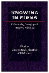 book Knowing in Firms: Understanding, Managing and Measuring Knowledge