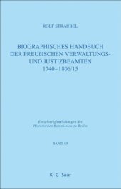 book Biographisches Handbuch der preußischen Verwaltungs- und Justizbeamten 1740-1806 15 (Einzelveraffentlichungen der Historischen Kommission Zu Berl)