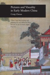 book Pictures and Visuality in Early Modern China (Reaktion Books - Picturing History)