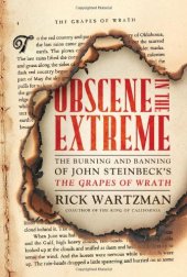 book Obscene in the Extreme: The Burning and Banning of John Steinbeck's the Grapes of Wrath