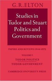 book Studies in Tudor and Stuart Politics and Government: Papers and Reviews 19461972 (v. 1)