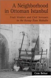 book A Neighborhood in Ottoman Istanbul: Fruit Vendors and Civil Servants in the Kasap Ilyas Mahalle