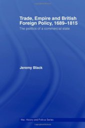 book Trade, Empire and British Foreign Policy, 1689-1815: Politics of a Commercial State