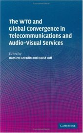 book The WTO and Global Convergence in Telecommunications and Audio-Visual Services