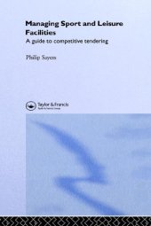 book Managing Sport and Leisure Facilities: A guide to competitive tendering