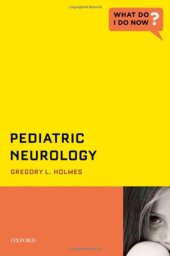 book Pediatric Neurology (What Do I Do Now?)