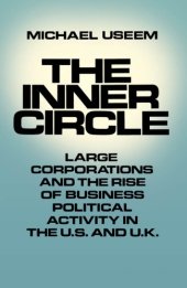 book The Inner Circle: Large Corporations and the Rise of Business Political Activity in the U.S. and U.K.