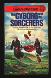 book The Cyborg and the Sorcerers (The first book in the War Surplus series)