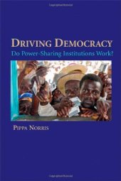 book Driving Democracy: Do Power-Sharing Institutions Work?