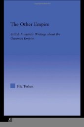 book The Other Empire: British Romantic Writings about the Ottoman Empire