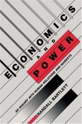 book Economics and Power: An Inquiry into Human Relations and Markets