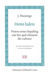 book Homo Ludens: Proeve Eener Bepaling Van Het Spel-element Der Cultuur (Athenaeum Boekhandel Canon) (Dutch Edition)