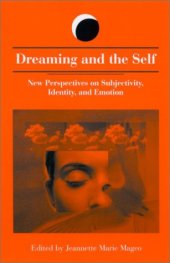 book Dreaming and the Self: New Perspectives on Subjectivity, Identity, and Emotion