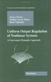 book Uniform Output Regulation of Nonlinear Systems: A Convergent Dynamics Approach (Systems & Control: Foundations & Applications)