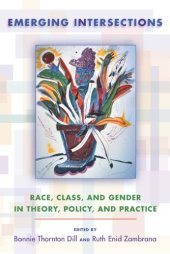 book Emerging Intersections: Race, Class, and Gender in Theory, Policy, and Practice