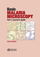 book Basic Malaria Microscopy, Second Edition: Part I. Learner's Guide