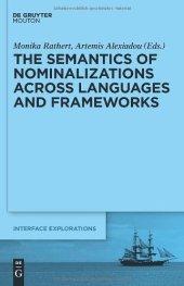 book The Semantics of Nominalizations across Languages and Frameworks (Interface Explorations 22)