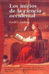 book Los Inicios De La Ciencia Occidental  The Beginnings of Western Science: La Tradicion Cientifica Europea en el Contexto Filosofico, Religioso e Institucional ... (Origenes   Origins) (Spanish Edition)