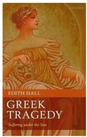 book Greek Tragedy: Suffering under the Sun