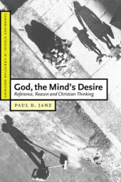 book God, the Mind’s Desire: Reference, Reason and Christian Thinking