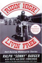 book Ridin' High, Livin' Free: Hell-Raising Motorcycle Stories