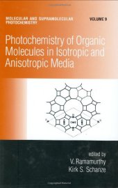 book Photochemistry of Organic Molecules in Isotropic and Anisotropic Media (Molecular and Supramolecular Photochemistry)