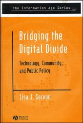 book Bridging the Digital Divide: Technology, Community, and Public Policy