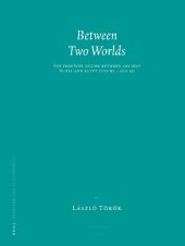 book Between Two Worlds: The Frontier Region Between Ancient Nubia and Egypt, 3700 BC-500 AD (Probleme Der Ägyptologie, Volume 29)