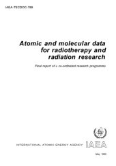 book ATOMIC AND MOLECULAR DATA FOR RADIOTHERAPY AND RADIATION RESEARCH