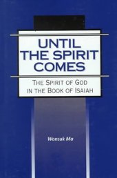 book Until the Spirit Comes: The Spirit of God in the Book of Isaiah (JSOT Supplement Series)