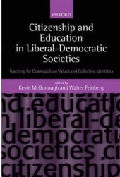 book Citizenship and Education in Liberal-Democratic Societies: Teaching for Cosmopolitan Values and Collective Identities