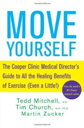 book Move Yourself: The Cooper Clinic Medical Director's Guide to All the Healing Benefits of Exercise (Even a Little!)