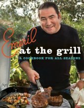 book Emeril at the Grill: A Cookbook for All Seasons