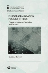 book European Migration Policies in Flux: Changing Patterns of Inclusion and Exclusion (Chatham House Papers)