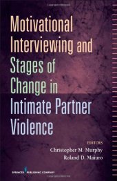 book Motivational Interviewing and Stages of Change in Intimate Partner Violence