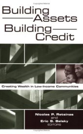 book Building Assets, Building Credit: Creating Wealth in Low-income Communities (James a. Johnson Metro Series)