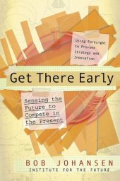 book Get There Early: Sensing the Future to Compete in the Present