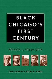 book Black Chicago's First Century: 1833-1900