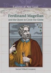 book Ferdinand Magellan And The Quest To Circle The Globe (Explorers of New Lands)